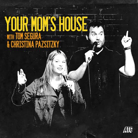 your mom's house with christina p. and tom segura